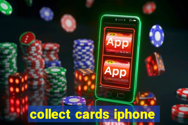 collect cards iphone